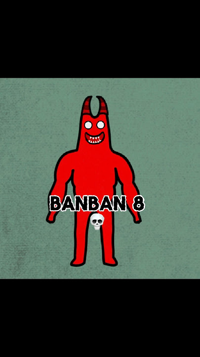 Banban 8 💀 #gartenofbanban garten of banban 7 garten of banban 8