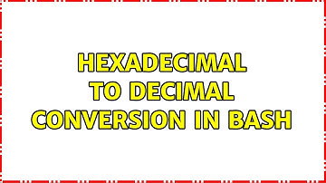 Hexadecimal to Decimal conversion in Bash (4 Solutions!!)