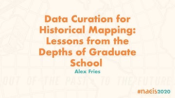 Data Curation for Historical Mapping: Lessons from the Depths of Graduate School