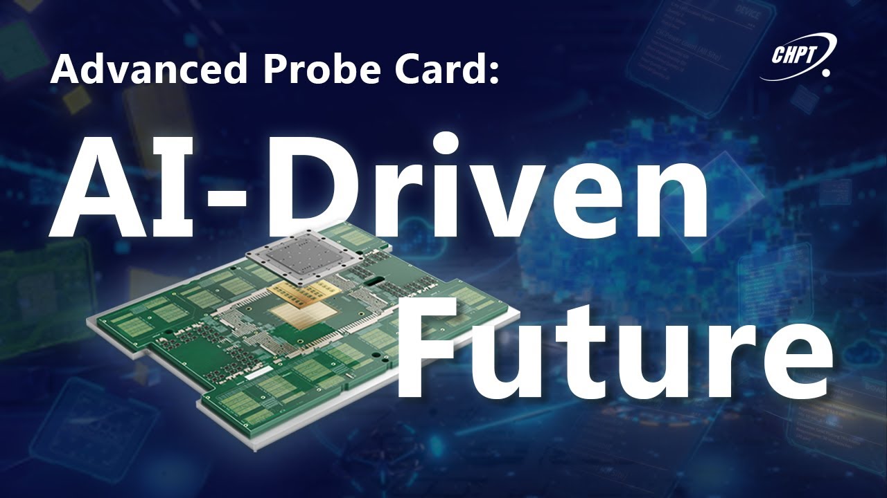 CHPT Advanced Probe Card AI driven future - YouTube