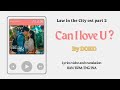 Video Lyrics Eng Sub Sub Indo Can I Love U By DOKO Law In The City 서초동 Ost Part 2 Lirik Terjemahan Video Lyrics Eng Sub Sub Indo Can I Love U By DOKO Law In The City 서초동 Ost Part 2 Lirik Terjemahan
