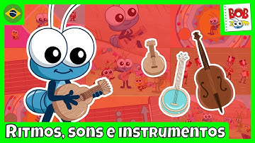 Ritmos, Sons e Instrumentos  | Bob Zoom | Vídeo Infantil Musical Oficial @BobZoom