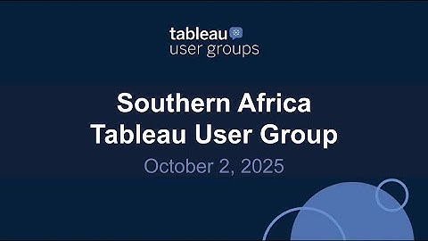 Southern Africa Tableau User Group 2 Oct 2025