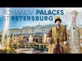 St Petersburg Palaces of the Romanovs