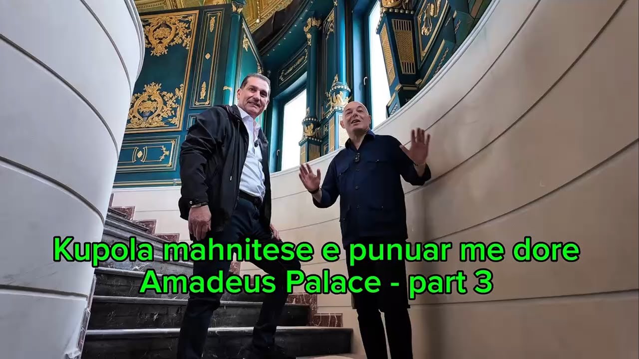 Blendi Fevziu | Kupola mahnitese prej ari e punuar me dore Amadeus Palace - Pj.3