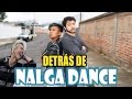 Detrás de &quot;EL NALGA DANCE&quot; | Smith Benavides