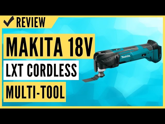 Makita 18V Cordless Multi Tool Review XMT03Z