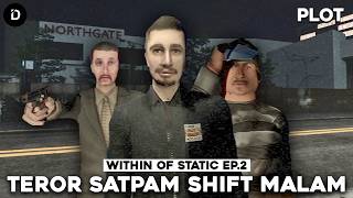 PLOT: Teror di Mall Terbengkalai | Within of Static Episode 2: Northgate Mall