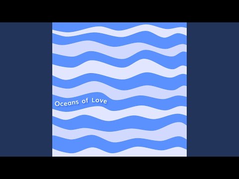 Oceans of Love - YouTube