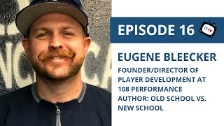 Eugene bleecker: founder & director of player development at 108
performance | indiana twins tv #16