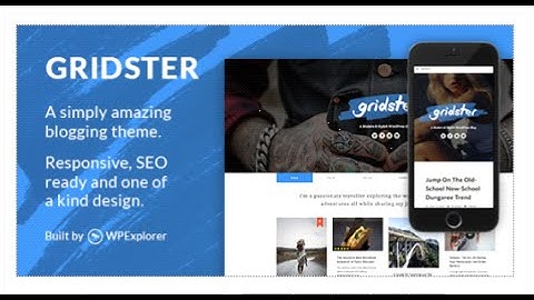 Gridster - A Responsive WordPress Blog Theme by WPExplorer | ThemeForest Download