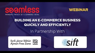Webinar: Building an e commerce business quickly and efficiently - with Ajman Free Zone and Sift screenshot 1