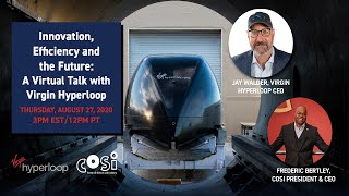 Innovation, Efficiency and the Future: A Virtual Talk with Virgin Hyperloop