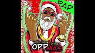 Christmas Rap | “OppMas” | by zae_da1