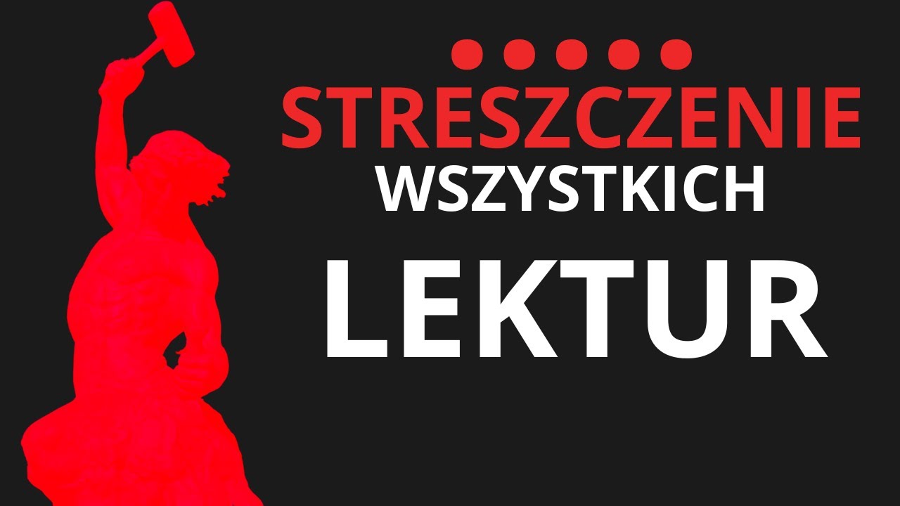 STRZESZCZENIE WSZYSTKICH LEKTUR NA MATURE (2026)
