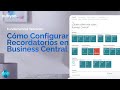 Cómo configurar RECORDATORIOS en Business Central | nubyon