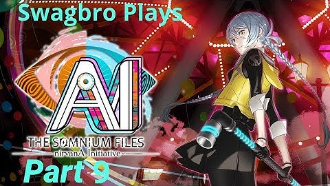 Swagbro Plays: AI The Somnium Files NirvanA Initiative Part 9