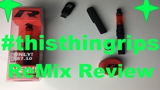 #Thisthingrips ReMix Vape Pen Review