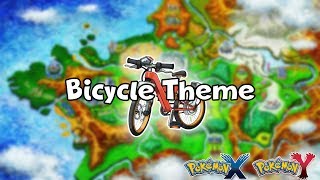 Pokemon X & Y | Bicycle Theme (Arrangement/Recreation)