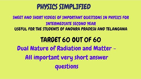 Dual Nature of Radiation and Matter - All Important Very Short Answer Questions - IPE Important Ques