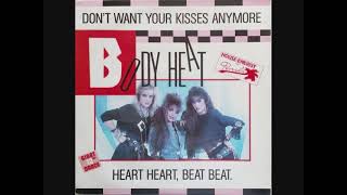 Body Heat – Don&#39;t Want Your Kisses Anymore (1989)