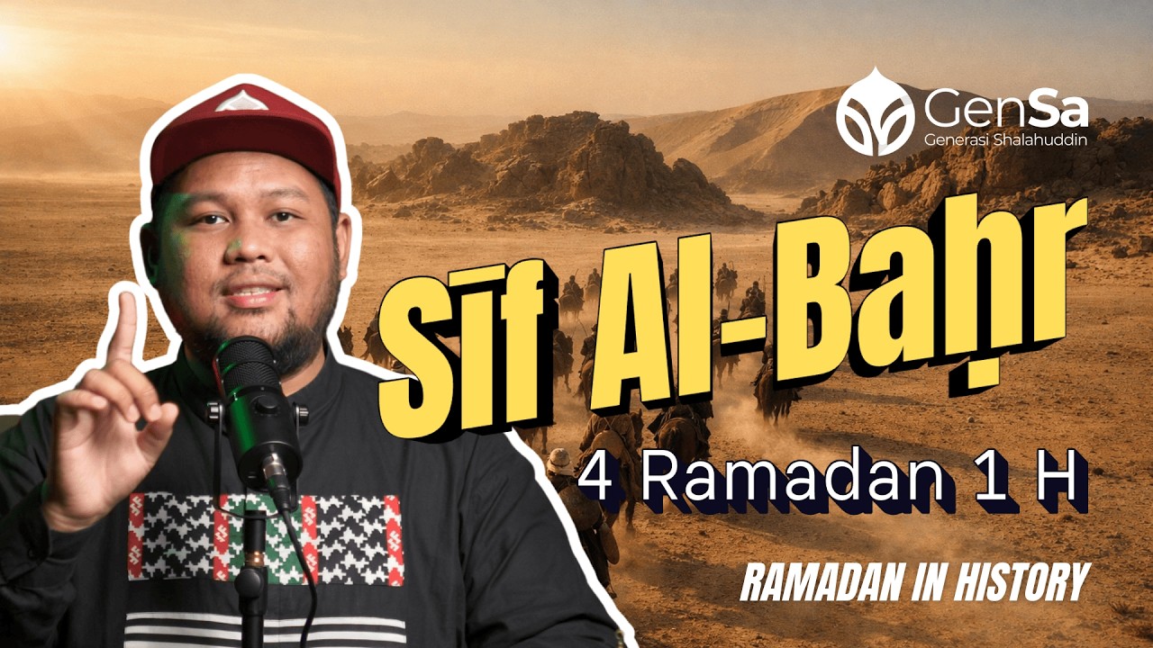 Mukadimah Yaumul Furqan | Pasukan Saif Al-Baḥr (Ramadan in History)