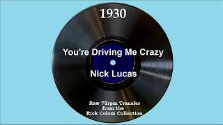 1930 Nick Lucas - You’re Driving Me Crazy