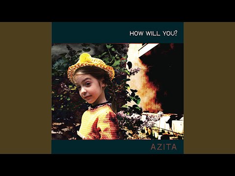 Azita — How Will You?