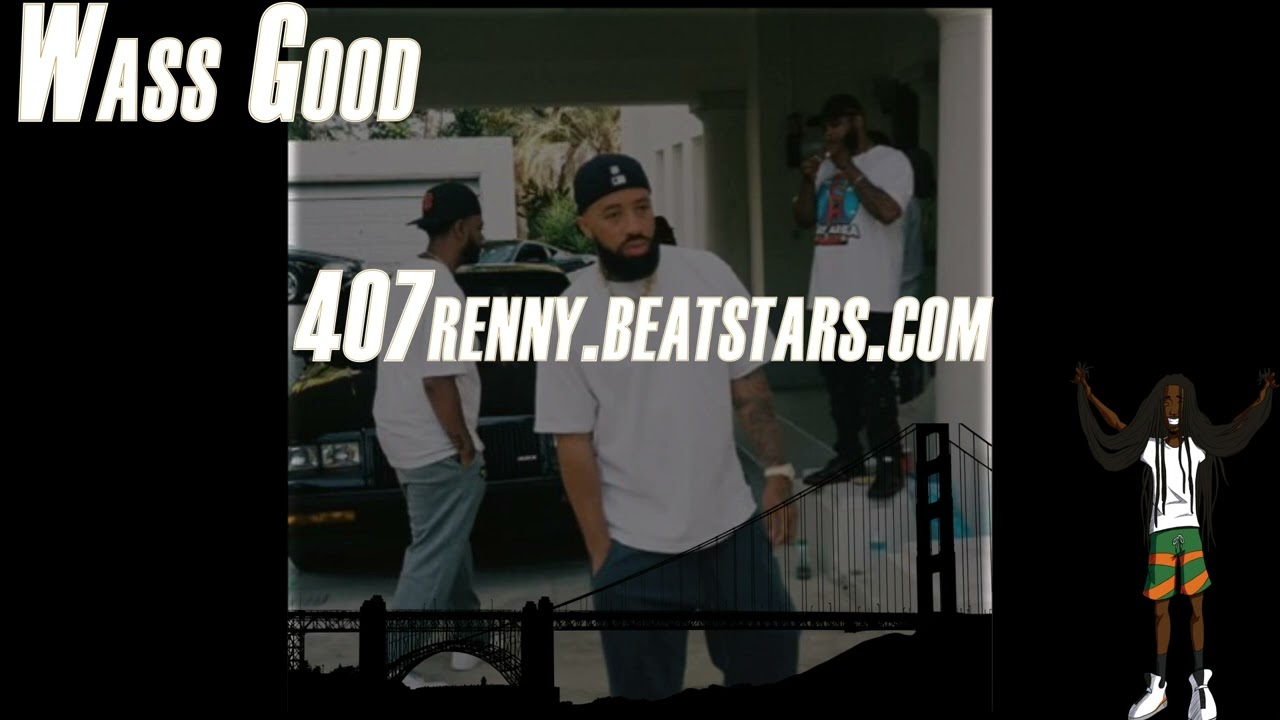 Wass Good - Larry June, Keak Da Sneak, Hyphy Type Beat |2022|