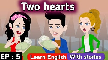 Two hearts part 5 | English story | Learn English | Animated stories | Sunshine English stories