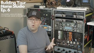 Building Your Home Studio  Episode 6  Outboard Rack Gear & 500 Series  Choosing Analog Gear
