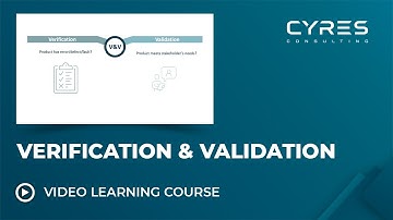 Verification & Validation (Lesson 6/7) | CYRES Consulting