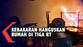 Kebakaran Landa 3 RT di Kelurahan Kampung Nelayan
