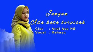 Jangan Ada Kata Berpisah..Rahayu