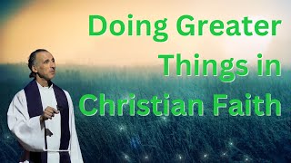 Transformational Power of God: Doing Greater Things in Christian Faith