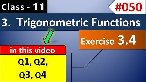 Class 11 Maths Chapter 3 Exercise 3.4 Q1, Q2, Q3, Q4 || Trigonometry Class 11 Maths NCERT Solutions