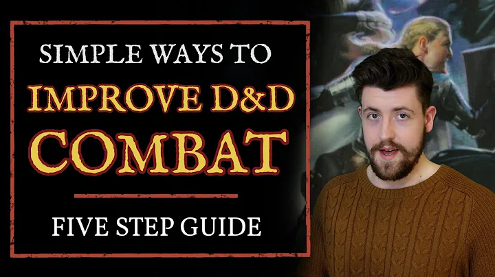 5 ways to improve combat in Dungeons and Dragons