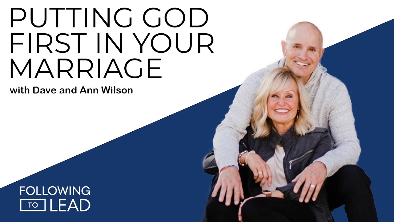 Putting God First In Your Marriage With Dave Ann Wilson YouTube putting-god-first-in-your-marriage-with-dave-ann-wilson-youtube