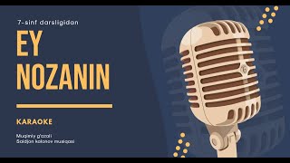 Ey nozanin (7-sinf darsligidan) karaoke version