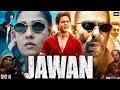 JAWAN FULL MOVIE HD IN HINDI
