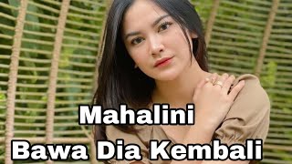 Mahalini - Bawa Dia Kembali ( Lirik )