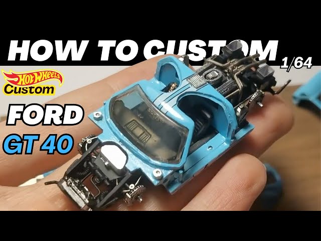 How to Custom Hotwheels | Ford GT40 Fully Open #hotwheels - YouTube