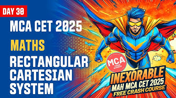 Maths Rectangular Cartesian System for MAH MCA CET 2025 | DAY 30 🚀 INEXORABLE Free Crash Course 🔥