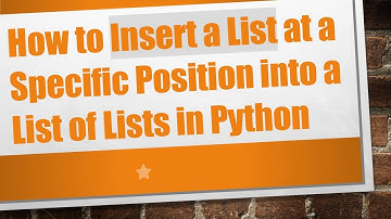 How to Insert a List at a Specific Position into a List of Lists in Python
