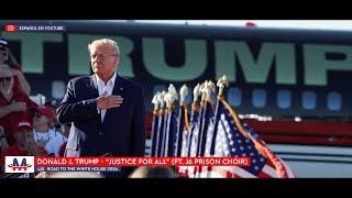 🇺🇸 Donald J. Trump ft. J6 Prison Choir - Justice for All (Justicia para Todos) [CC Español]