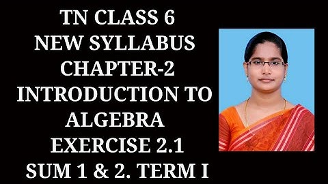 6th Maths T-1 Ch-2 Introduction to Algebra | Ex-2.1 (1,2 sums)| Samacheer One plus One channel