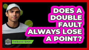 Does A Double Fault Always Lose A Point?