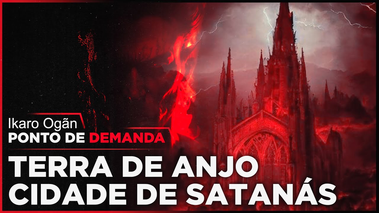 Ponto de Demanda - Terra de anjo cidade de satanás