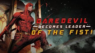 Daredevil Becomes Leader of the Fist!