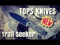 Tops knives trail seeker la nouvelle rfrence en bushcraft  revue complte et tests 